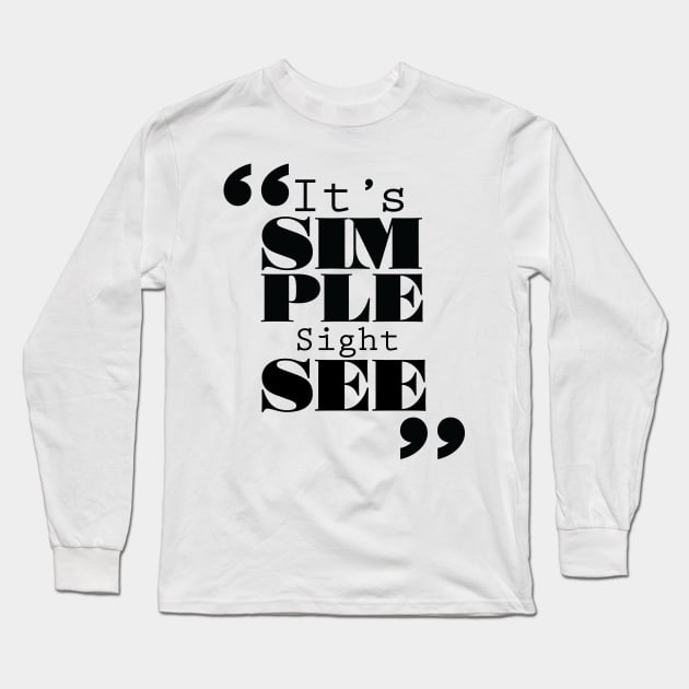 It's Simple: Sightsee Long Sleeve T-Shirt by ForbiddenFigLeaf